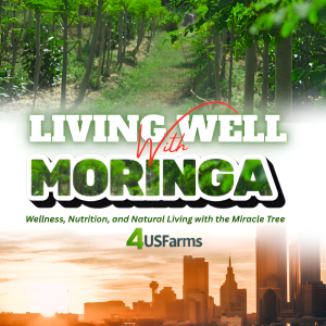 Living Well With Moringa